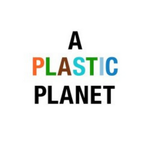 A PLASTIC PLANET